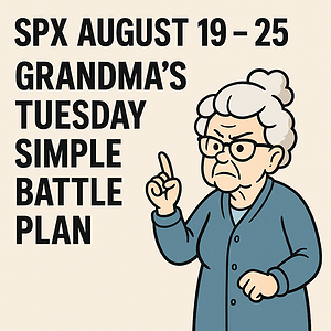 SPX August 19 25 - Grandma's Tuesday Simple Battle Plan August 19, 2025 | Coffee With Q - Where Grandma Keeps It Simple